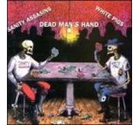 Sanity Assassins & White Pigs - Dead Man's Hand