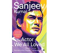 Sanjeev Kumar The Actor We All Loved