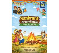 Sankrant Around India: Fun & Activities (Indian Festivals: Activity Books for Kids)