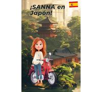 ¡SANNA en Japón!: Libro para pintar y aprender para niños a partir de 8 años