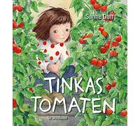 Sanne Dufft Tinkas Tomaten: Bilderbuch (Hardback)