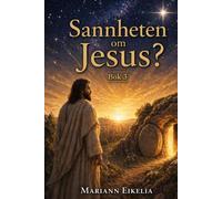 Sannheten om Jesus?: Bok 3