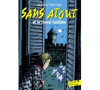 Sans Atout 1/Sans Atout et le cheval fantome: A57708 (Folio Junior)