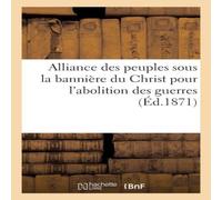 Sans Auteur Alliance des peuples sous la banniere du Christ pour l'abolition Sans Auteur Multicolor