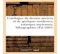 Sans Auteur Catalogue de dessins anciens et de quelques modernes, estampes Sans Auteur Multicolor