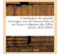 Sans Auteur Catalogue de grands ouvrages sur les beaux-arts et de livres à Sans Auteur Multicolor
