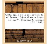 Sans Auteur Catalogue de la collection de tableaux, objets d'art et livres Sans Auteur Multicolor