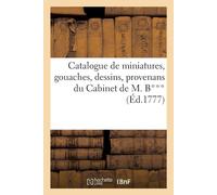 Sans Auteur Catalogue de miniatures, gouaches, dessins, provenans du Cabinet Sans Auteur Multicolor