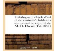 Sans Auteur Catalogue d'objets d'art et de curiosite, tableaux composant le Sans Auteur Multicolor