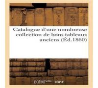 Sans Auteur Catalogue d'une nombreuse collection de bons tableaux anciens Sans Auteur Multicolor