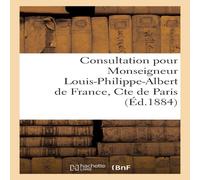 Sans Auteur Consultation pour Monseigneur Louis-Philippe-Albert de France, Cte Sans Auteur Multicolor