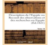 Sans Auteur Description de l'Egypte ou Recueil des observations et des Sans Auteur Multicolor