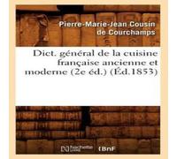 Sans Auteur Dict. general de la cuisine francaise ancienne et moderne (2e ed.) Sans Auteur Multicolor