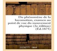 Sans Auteur Du phenomene de la locomotion, de son examen au point de vue du Sans Auteur Multicolor
