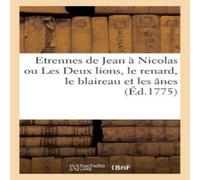 Sans Auteur Etrennes de Jean à Nicolas ou Les Deux lions, le renard, le Sans Auteur Multicolor