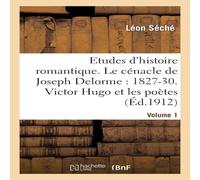 Sans Auteur Etudes d'histoire romantique. Le cénacle de Joseph Delorme : Sans Auteur Multicolor
