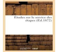 Sans Auteur Etudes sur le service des etapes Paperback Book Sans Auteur Multicolor