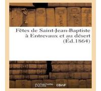 Sans Auteur Fêtes de Saint-Jean-Baptiste à Entrevaux et au désert Paperback Sans Auteur Multicolor