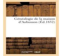 Sans Auteur Genealogie de la maison d'Aubusson Paperback Book Sans Auteur Multicolor