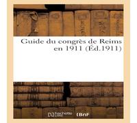 Sans Auteur Guide du congres de Reims en 1911 Paperback Book Sans Auteur Multicolor