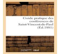 Sans Auteur Guide pratique des conferences de Saint-Vincent-de-Paul Paperback Book Sans Auteur Multicolor