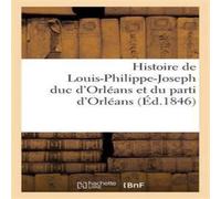 Sans Auteur Histoire de Louis-Philippe-Joseph duc d'Orleans et du parti Sans Auteur Multicolor