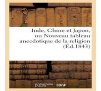 Sans Auteur Inde, Chine et Japon, ou Nouveau tableau anecdotique de la Sans Auteur Multicolor