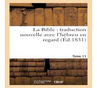 Sans Auteur La Bible : traduction nouvelle avec l'hebreu en regard, accompagne Sans Auteur Multicolor