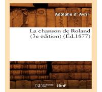 Sans Auteur La chanson de Roland (3e édition) (Éd.1877) Paperback Book Sans Auteur Multicolor