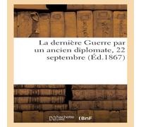 Sans Auteur La dernière Guerre, par un ancien diplomate Paperback Book Sans Auteur Multicolor