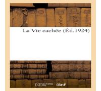 Sans Auteur La Vie cachée Paperback Book Sans Auteur Multicolor