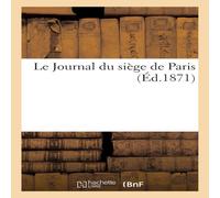 Sans Auteur Le Journal du siege de Paris Paperback Book Sans Auteur Multicolor