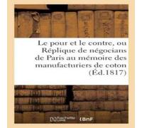 Sans Auteur Le pour et le contre, ou Replique de plusieurs negocians de Paris Sans Auteur Multicolor