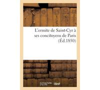 Sans Auteur L'ermite de Saint-Cyr à ses concitoyens de Paris, qui, en votant Sans Auteur Multicolor