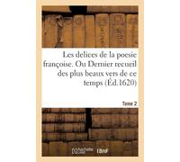 Sans Auteur Les delices de la poesie françoise. Ou Dernier recueil des plus Sans Auteur Multicolor