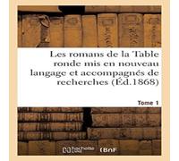Sans Auteur Les romans de la Table ronde mis en nouveau langage et Sans Auteur Multicolor