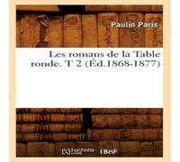 Sans Auteur Les romans de la Table ronde. T 2 (Éd.1868-1877) Paperback Book Sans Auteur Multicolor