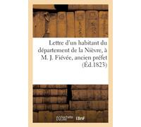 Sans Auteur Lettre d'un habitant du département de la Nièvre, à M. J Sans Auteur Multicolor