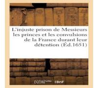 Sans Auteur L'injuste prison de Messieurs les princes Paperback Book Sans Auteur Multicolor