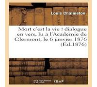 Sans Auteur Mort c'est la vie dialogue en vers, lu à l'Académie de Sans Auteur Multicolor