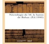 Sans Auteur Necrologie de M. le baron de Balsac Paperback Book Sans Auteur Multicolor