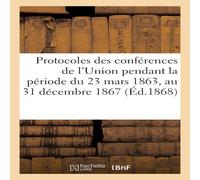 Sans Auteur Protocoles des conferences de l'Union pendant la periode du 23 Sans Auteur Multicolor