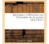 Sans Auteur Quelques reflexions sur l'heredite de la pairie Paperback Book Sans Auteur Multicolor