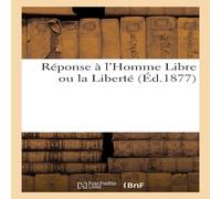 Sans Auteur Reponse a l'Homme Libre ou la Liberte Paperback Book Sans Auteur Multicolor