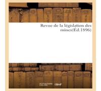 Sans Auteur Revue de la legislation des mines(Ed.1896) Paperback Book Sans Auteur Multicolor