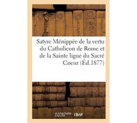 Sans Auteur Satyre Ménippée de la vertu du Catholicon de Rome et de la Sans Auteur Multicolor