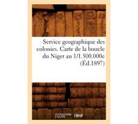 Sans Auteur Service geographique des colonies. Carte de la boucle du Niger au Sans Auteur Multicolor