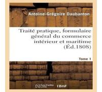 Sans Auteur Traite pratique, formulaire general du commerce interieur et Sans Auteur Multicolor