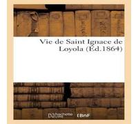 Sans Auteur Vie de Saint Ignace de Loyola Paperback Book Sans Auteur Multicolor