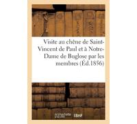 Sans Auteur Visite au chêne de Saint-Vincent de Paul et à Notre-Dame de Sans Auteur Multicolor